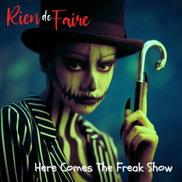 Rien de Faire Here Comes The Freak Show (Album Review)