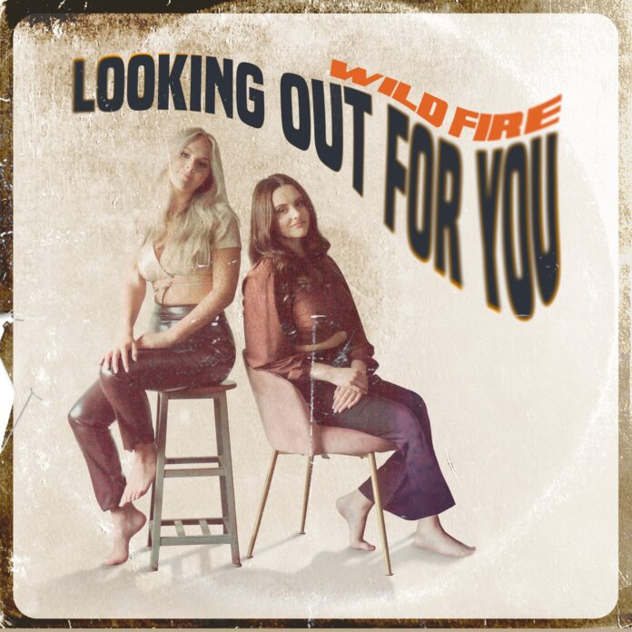 Wild Fire – Looking Out For You